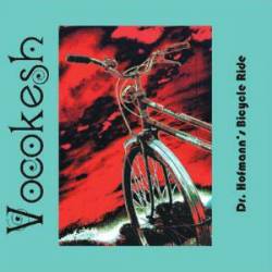 Vocokesh : Dr. Hofmann's Bicycle Ride